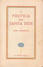La politica della Santa Sede (Direttive - Organi - Realizzazioni) 1918-1938