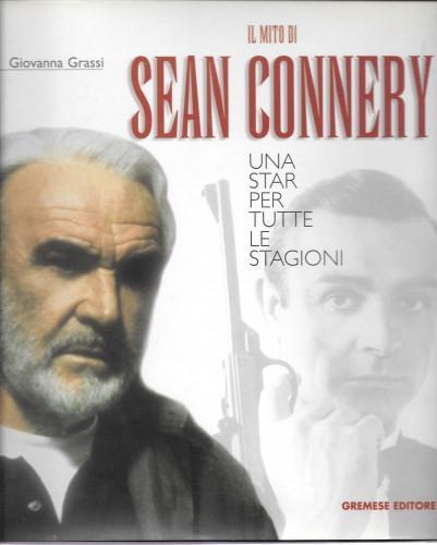 Il mito di Sean Connery. Una star per tutte le stagioni - Giovanna Grassi - copertina