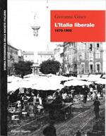 L' Italia liberale 1870-1900