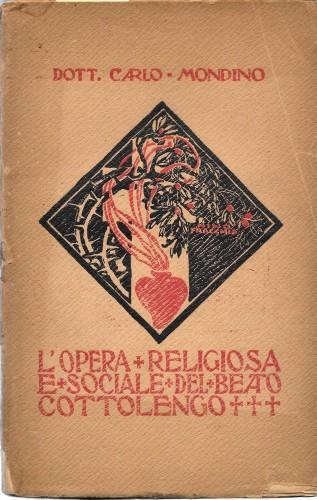 L' opera religiosa e sociale del beato Cottolengo - Carlo Mollino - copertina