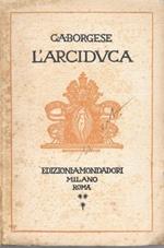 L' arciduca. Dramma in tre atti