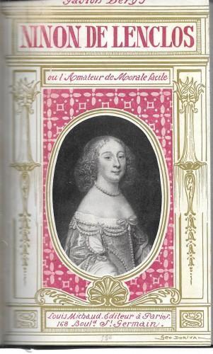 L' ami de Ninon de Lenclos ou l'Amateur de Morale facile. D'après la correspondance inédite de Guillaume de Bontot - Gaston Derys - copertina