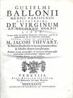 De virginum et mulierum morbis liber. In quo multa ad mentem Hippocratis explicantur ... studio, cura et diligentia m. Jacobi Thevart..