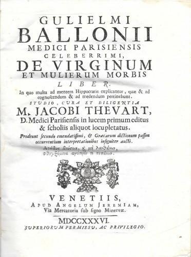 De virginum et mulierum morbis liber. In quo multa ad mentem Hippocratis explicantur ... studio, cura et diligentia m. Jacobi Thevart.. - copertina
