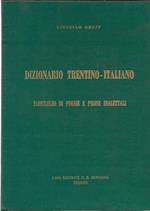 Dizionario trentino-italiano. Florilegio di poesie e prose dialettali