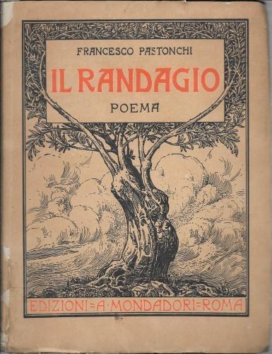 Il Randagio - Poema - Francesco Pastonchi - copertina