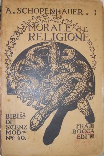 Morale e religione - Dai Parerga und Paralipomena e dai Neue Paralipomena - Arthur Schopenhauer - copertina