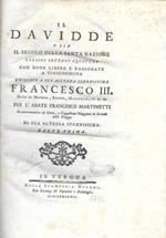 Il Davidde O Sia Il Secolo Della Santa Nazione, Lezioni Settantaquattro, Con Note Libere E Ragionate A Ciascheduna, In 2 Voll