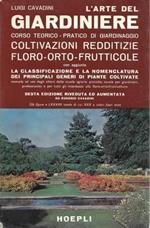 L' Arte del giardiniere. Corso teorico-pratico di giardinaggio