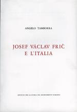 Josef Václav Fric e l'Italia