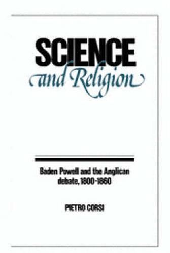 Science and Religion. Baden Powell and the Anglican Debate, 1800 - 1860 - Pietro Corsi - copertina