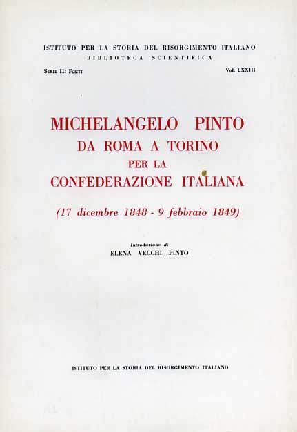 Michelangelo Pinto da Roma a Torino per la Confederazione italiana ( 17 dicembre 1848 - 9 febbraio 1849 ) - copertina