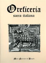 Oreficeria sacra italiana. Catalogo completo di tutta l'oreficeria sacra italiana, per la prima volta schedata e illustrata
