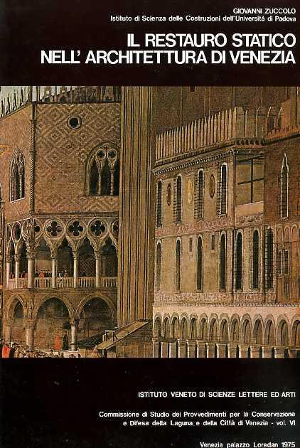 Il restauro statico nell'architettura di Venezia - Giovanni Zuccolo - copertina