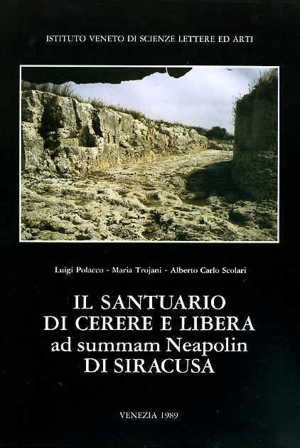 Il Santuario di Cerere e Libera ad summam Neapolin di Siracusa - Luigi Polacco - copertina