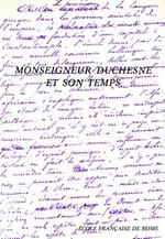 Monseigneur Duchesne et son temps
