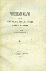 Procedimento grafico per la riduzione degli angoli al centro di stazione. Lettera dell'Ing.Prof. Antonio