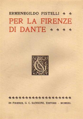 Per la Firenze di Dante - Ermenegildo Pistelli - copertina
