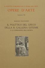 Il polittico del Greco della R. Galleria Estense e la formazione dell'Artista. ( Ferrara )