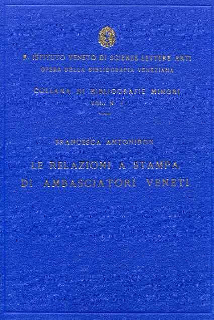 Le relazioni a stampa di Ambasciatori Veneti - Francesca Antonibon - copertina
