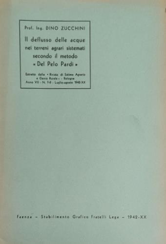 Il deflusso delle acque nei terreni agrari sistemati secondo il metodo "Del Pelo Pardi" - Dino Zucchini - copertina