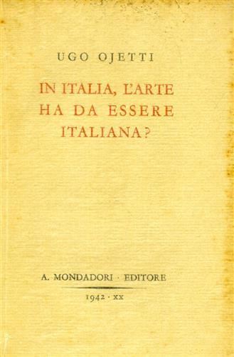 In Italia, l'arte ha da essere italiana? - Ugo Ojetti - copertina