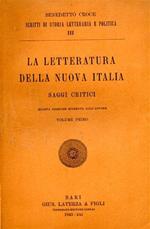 La letteratura della Nuova italia. Saggi Critici. vol. I
