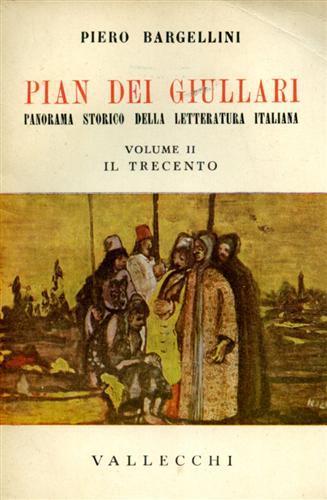 Pian dei Giullari. Panorama storico della letteratura italiana. vol. II: Il Trecento