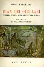 Pian dei Giullari. Panorama storico della letteratura italiana. vol. III: Il Quattrocento. Parte prima: L'Umanesimo