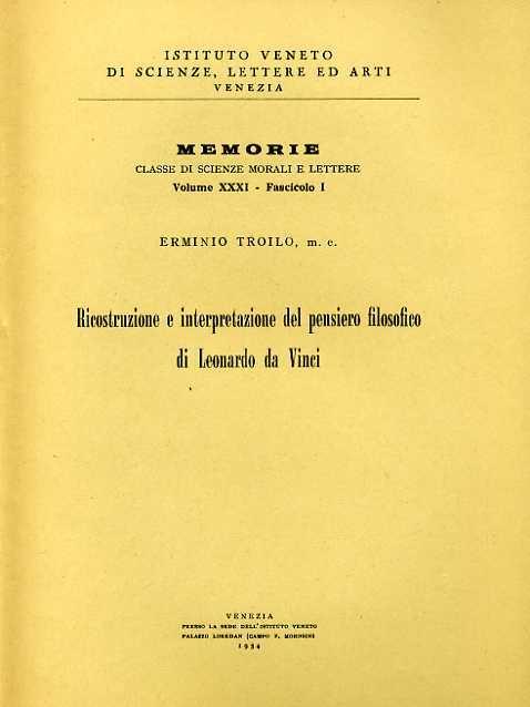 Ricostruzione e interpretazione del pensiero filosofico di Leonardo da Vinci - Erminio Troilo - copertina