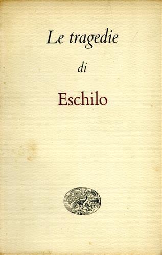 Le Tragedie - Eschilo - copertina
