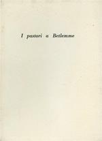 I pastori a Betlemme. Queste rime natalizie sono sta