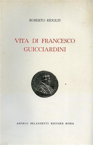 Vita di Francesco Guicciardini - Roberto Ridolfi - copertina
