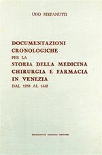 Documentazioni cronologiche per la storia della medicina , chirurgia e farmacia in Venezia dal 1258 al 1332