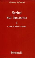 Scritti sul fascismo. vol. I