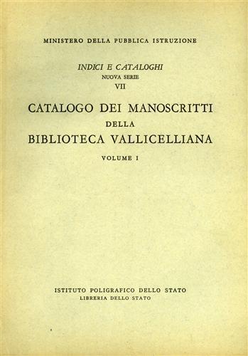 Catalogo dei Manoscritti della Biblioteca Vallicelliana. Vol. I - Anna Maria Giorgetti Vichi - copertina