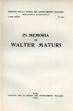 In Memoria di Walter Maturi. Scritti