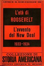 L' età di Roosvelt. vol. II: L'avvento del New Deal. 1933 - 1934