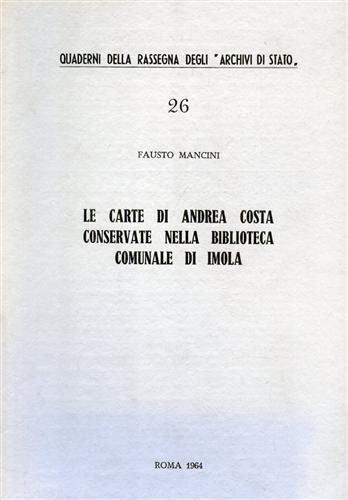 Le carte di Andrea Costa conservate nella Biblioteca Comunale di Imola - Fausto Mancini - copertina