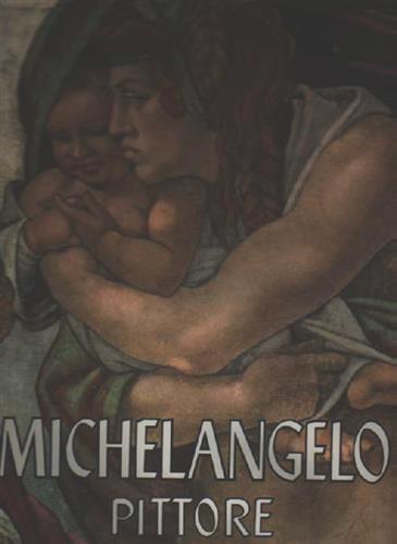 Michelangelo Buonarroti Pittore - Valerio Mariani - copertina