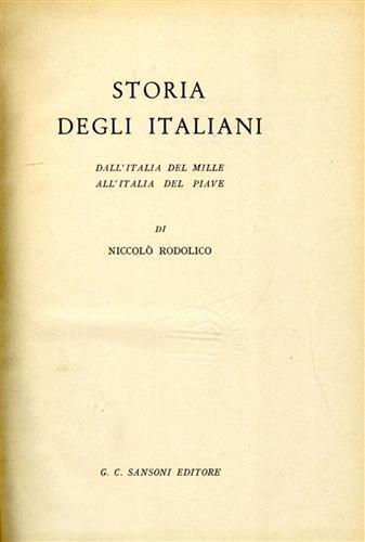 Storia degli italiani. Dall'Italia del Mille all'Italia del Piave - Niccolò Rodolico - copertina