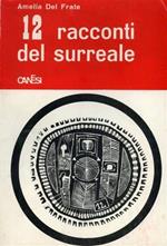 12 racconti del surreale. L'autrice considera i personag