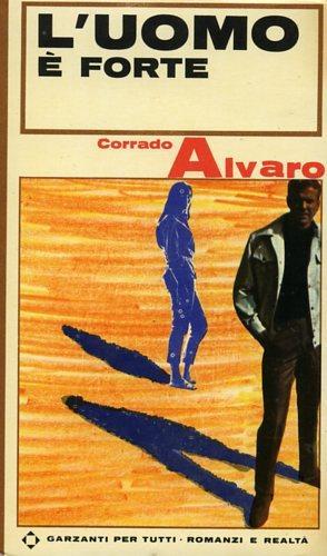 L' uomo é forte - Corrado Alvaro - copertina