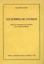 Les Scribes de Cnossos. Essai de classement des Archives d'un Palais Mycénien