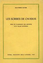 Les Scribes de Cnossos. Essai de classement des Archives d'un Palais Mycénien