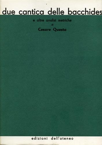 Due Cantica delle Bacchides e altre analisi metriche - Cesare Questa - copertina