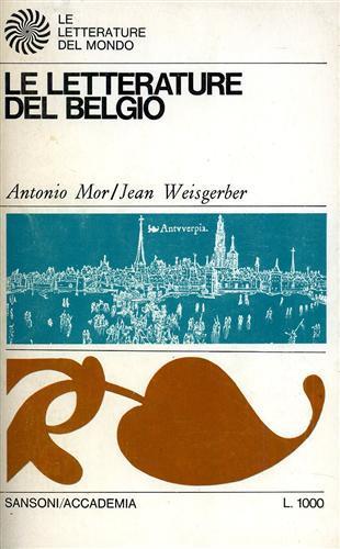 Le letterature del Belgio - Antonio Mor - 2