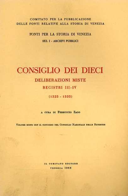 Consiglio dei Dieci. Deliberazioni miste. Registri III. IV. 1325. 1335 - 3