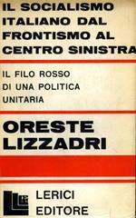 Il socialismo italiano dal frontismo al centro sinistra. Il filo rosso di una politica unitaria