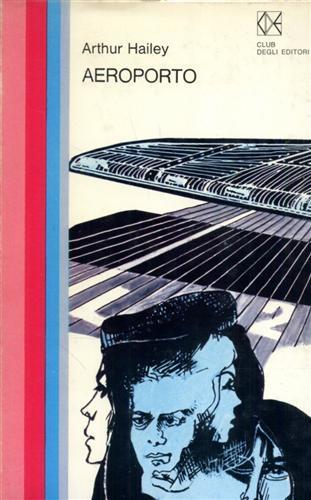 Aeroporto - Arthur Hailey - copertina